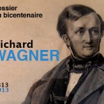 Grand dossier Richard Wagner 2013