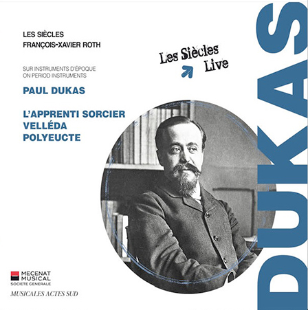 dukas_les_siecles_roth_velleda_polyeucte_Apprenti_sorcier_cd_actes-Sud