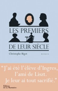 livres-christophe-bigot-les-premiers-de-leur-siecle-la-martiniere-clic-de-classiquenews-compte-rendu-critique