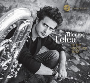 leleu thomas tuba in the modd for tuba cd fondamenta compte rendu critique classiquenews