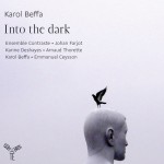 cd-karoll-beffa-into-the-dark-cd-aparte-CLIC-de-classiquenews-Comptre-rendu-critique-cd-CLIC-de-classiquenews-de-juin-2015