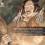 lacenaire les lunaisiens arnaud marzorati cd paraty compte rendu annonce septembre 2015 CLASSIQUENEWS.COM