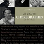 choregraphes grands XX review classiquenews compte rendu account of buchet chastel editions livre critique CLASSIQUENEWS