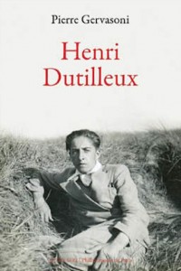 dutilleux-henri-biographie-pierre-gervasoni-actes-sud-critique-livres-classiquenews-review-book