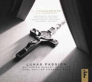 homilius cpe bach il fondamento paul dombrecht cd review compte rendu account of cd CLASSIQUENEWS Lukas_Passion-min