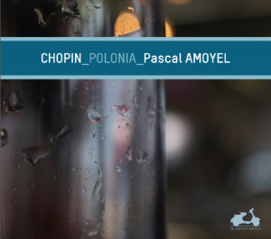 Amoyel pascal chopin polonaises la dolce vita