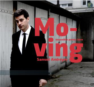 moving-ensemble-proton-bern-samuel-andreyev-moving-cd-klarthe-review-presentation-review-critique-cd-classiquenews