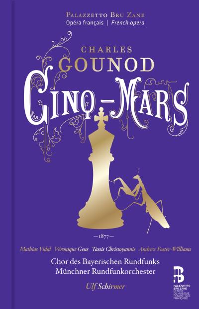 gounod cinq mars cd opera critique review account of classiquenews ulf schirmer mathias videl veronique gens cd 1507-1