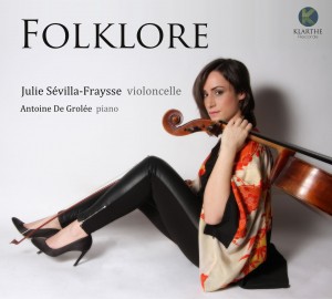 fraysse sevilla violoncelle sevilla fraysse julie violoncelle cd folklore cd critique review classiquenews kla023couv_low