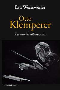 klemperer notes de nuit les années allemandes review critique livre classiquenews compte rendu