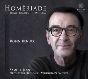 HOMERIADE Ulysse homere robin renucci martin romberg clic de classiquenews janvier 2017 choc kla033couv_low