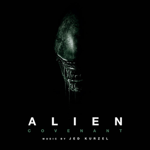 ALIEN covenant music JED KURZEL presentation annonce critique review cd classsiquenews 6cd192e3-5a61-4068-af64-cc851e7a552a