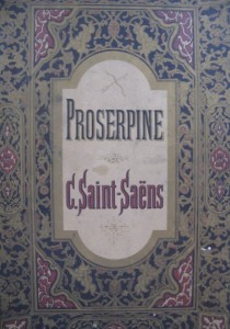 PROSERPINE-CD-review-classiquenews-critique-cd-CLIC-de-classiquenews-saint-saens-camille-proserpine-opera-1887