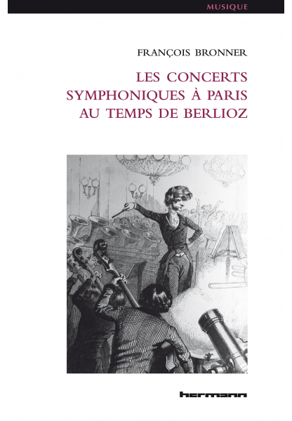 BRONNER francois concerts parisiens les-concerts-symphoniques-a-paris-au-temps-de-berlioz classiquenews critique.jpg