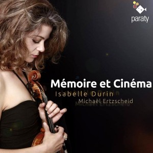 DURIN memoire et cinema cd presentation par classiquenews critique annonce presentation video Paraty-HarmoniaMundi