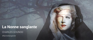 gounod la nonne sanglante opera presentation par classiquenews