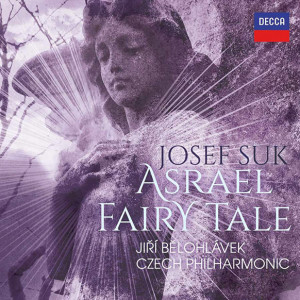 suk-josef-asrael-fairy-tale-cd-critique-classiquenews-annonce-cd-review-classiquenews-opera-concert-symphonique-decca4834781v1