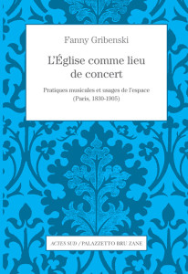 EGLISE lieu de concert PARIS 1830 - 1905 romantisme musical classiquenews gribenski annonce critique livre classiquenews critique concert critique opera