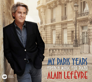 LEFEVRE-ALAIN-cesar-franck-Prelude-choral-fugue-critique-cd-review-cd-classiquenews-alain_lefevre_my_paris_years_cover~2205