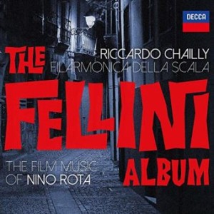 fellini nino rota riccardo chailly filarmonica della scala cd decca critique cd review cd classiquenews mai 2019 1540-1