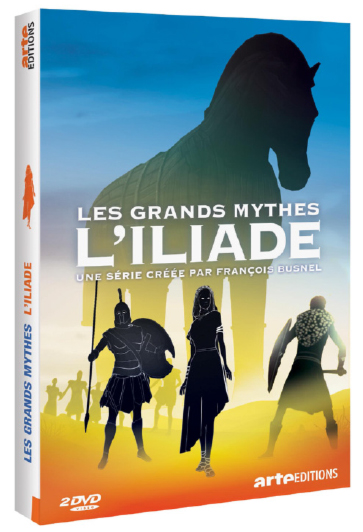 les-grands-mythes-i-liade-francois-busnel-dvd-annonce-critique-dvd-serie-saison-classiquenews