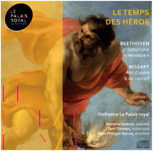 temps-des-heros-beethoven-mozart-palais-royal-orchestre-jean-philippe-sarcos-cd-annonce-critique-classiquenews