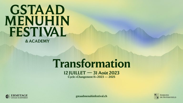 GSTAAD MENUHIN FESTIVAL & ACADEMY 2024 : une « TRANSFORMATION » pleinement réussie [25 400 spectateurs].