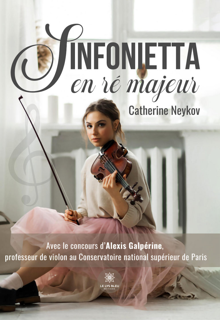 LIVRE D’ÉTÉ. Catherine NEYKOV : « Sinfonietta en ré majeur ». FEUILLETON 3 / 4 — la master class de Mathias