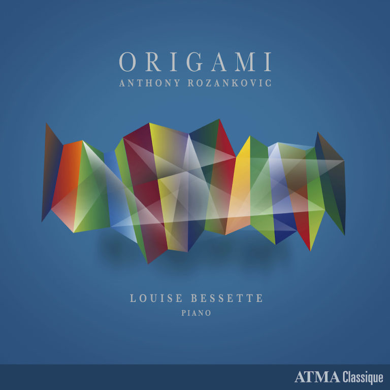 CRITIQUE CD événement. ORIGAMI / Anthony Rozankovic : Œuvres pour piano. Louise Bessette, piano (1 cd ATMA classique)