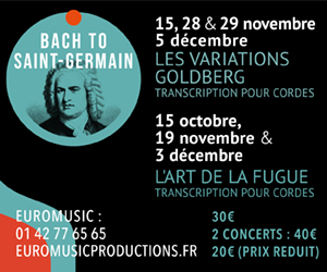 PARIS, Festival BACH to SAINT-GERMAIN, du 1er octobre au 5 décembre 2024. J.S. BACH à l’Église Saint-Germain des Prés : L’Art de la Fugue, les Variations Goldberg, intégrales des Sonates et Partitas pour violon… Vicens Prats, Bertrand Cervera, Frédéric Laroque, David Braccini, Quatuor CLASSIK Ensemble, les Solistes Français