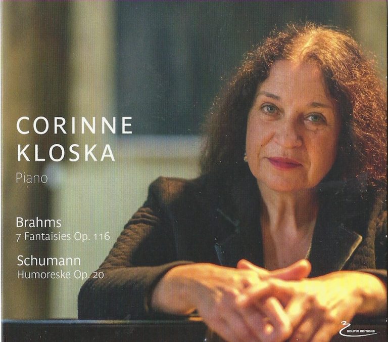 CRITIQUE CD. CORINNE KLOSKA, piano. Brahms (7 fantaisies), Schumann (Humoreske) – [1 cd Soupir éditions, 2020, 2022]