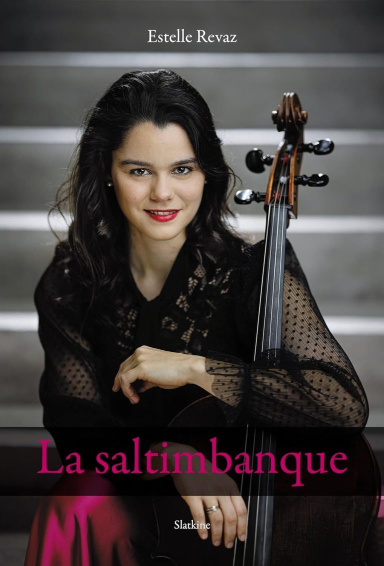 CRITIQUE, livre, événement. ESTELLE REVAZ : La Saltimbanque (Editions Slatkine). Post covid et engagement politique…