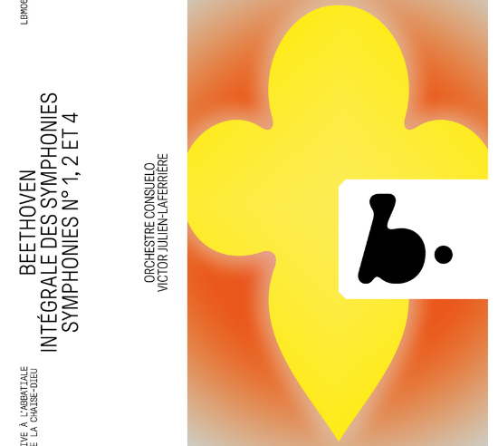 CRITIQUE CD événement. BEETHOVEN : Intégrale des Symphonies, vol.1 – Symphonies n° 1, 2, 4 – Orchestre Consuelo, direction Victor Julien-Laferrière (1 cd b-records)