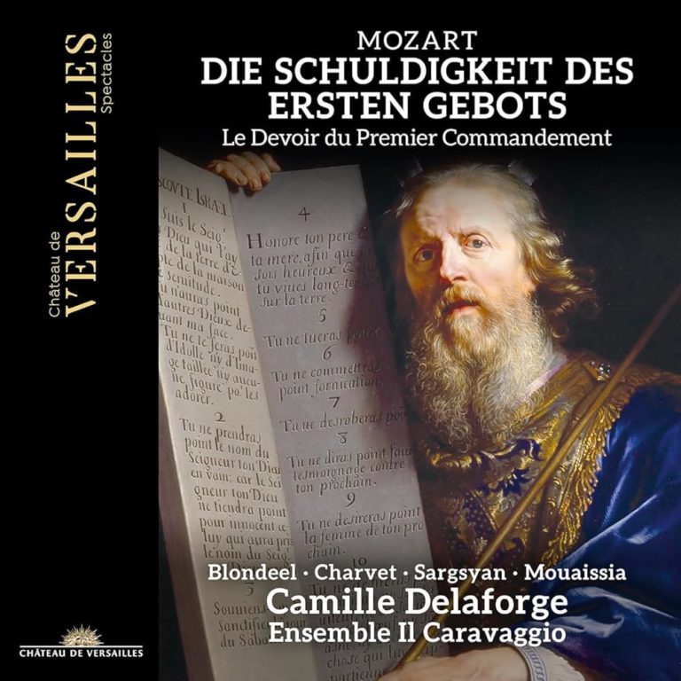 CRITIQUE CD événement. MOZART : Le Devoir du premier commandement / Die Schuldigkeit des Ersten Gebots (Salzbourg, 1767). Gwendoline Blondeel, Adèle Charvet, Sargsyan, Mouaissia… Il Caravaggio, Camille Delaforge (direction) – 1 cd CVS Château de Versailles Spectacles