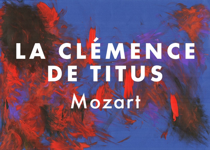 OPÉRA DE MASSY. Les 5 et 6 avril 2025. MOZART : La Clémence de Titus, Opera Fuoco / David Stern