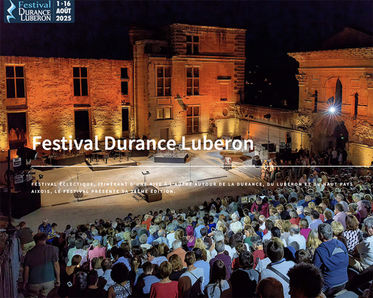 28ème FESTIVAL DURANCE LUBERON : 1er au 16 août 2025 : Rémi Abram, The Green Duck, Carmen, La Traviata, Les Travaux d’Hercule de Claude Terrasse…