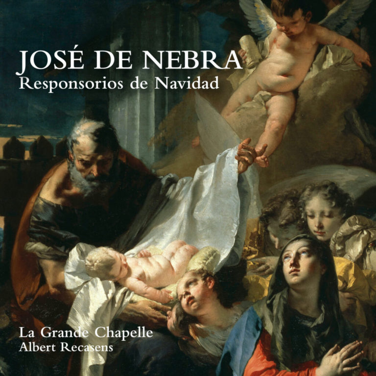 CRITIQUE CD événement. José de Nebra (1702 – 1768) : Répons de Noël / Responsorios de Navidad (1752). La Grande Chapelle, Albert Recasens, direction (2 cd Lauda Música)