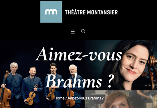 THÉÂTRE MONTANSIER (Versailles). Dim 8 février 2026 : « Aimez vous Brahms ? » Les 2 Sextuors. Quatuor Parisii, Emmanuelle Bertrand, Aurélia Souvignet-Kowalski