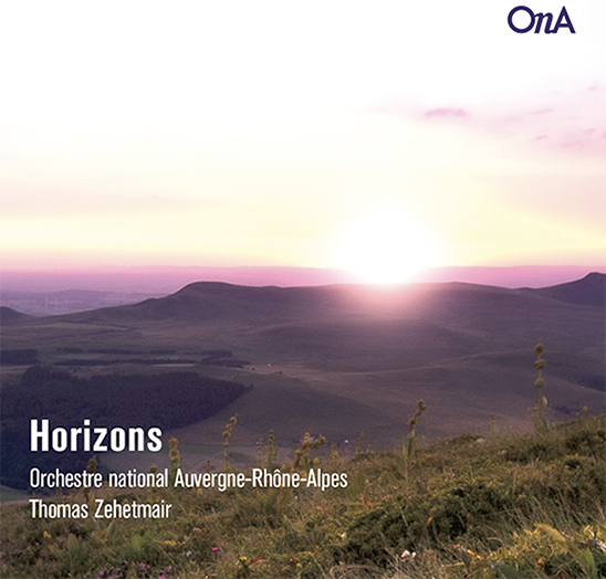 CD événement, annonce. « HORIZONS » : Symphonies n°99 et n°104 « Londres », ORCHESTRE NATIONAL AUVERGNE-RHÔNE-ALPES, Thomas Zehetmair, direction (1 CD OnA)