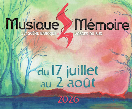 Festival MUSIQUE & MÉMOIRE 2026 – Du 17 juillet au 2 août 2026. Masques, Les Timbres, Les Traversées Baroques, L&rsquo;Achéron…