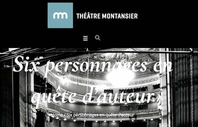 VERSAILLES, THÉÂTRE MONTANSIER. PIRANDELLO : 6 personnages en quête d’auteur (création), les 10, 11, 12, 13, 14, 15 mars 2026. Compagnie Gabbiano / Thomas Bellorini