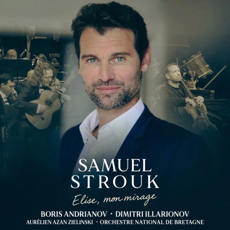 CRITIQUE CD, événement. Samuel STROUK : Elise mon mirage. 2 concertos. Orchestre national de Bretagne (nouvel album – 1 cd Well Done Simone! records)