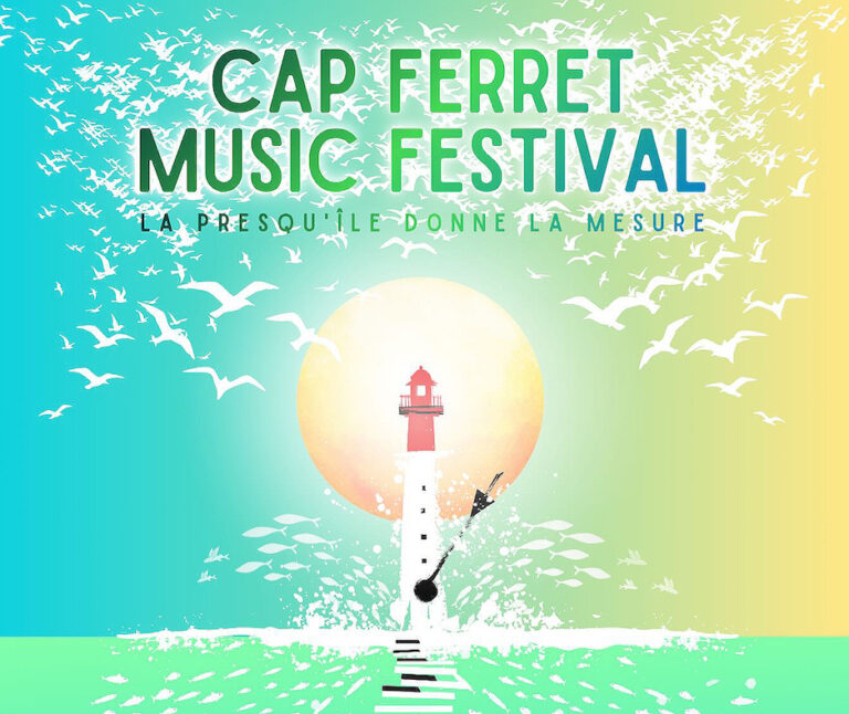 12ème CAP FERRET MUSIC FESTIVAL 2026 (Bassin d’Arcachon), du 4 au 11 juillet 2026