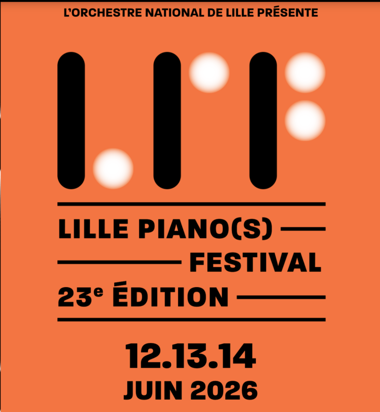 ORCHESTRE NATIONAL DE LILLE, 23ème Lille Piano(s) Festival 2026 : 11, 12, 13, 14 juin 2026