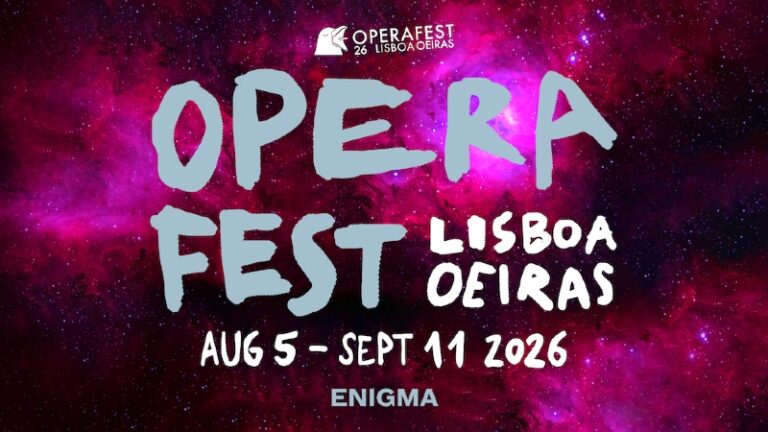 PORTUGAL. 7ème édition d&rsquo;OPERAFEST LISBOA & OEIRAS. Du 5 août au 11 septembre. Turandot, Les Noces Figaro, Anatema, Secret Life of Thing, Last Movement…