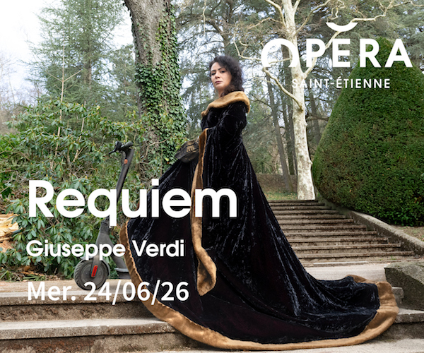 OPÉRA DE SAINT-ÉTIENNE. VERDI : Requiem, mer 24 juin 2026. Angélique Boudeville… Orchestre Symphonique Saint-Étienne Loire / Giuseppe Grazioli (direction) …