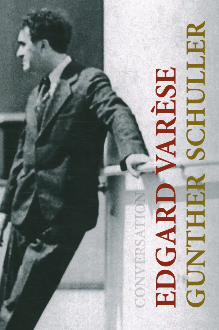 CRITIQUE, livre événement.  Edgard Varèse, Gunther Schuller : Conversation (Les presses du réel)