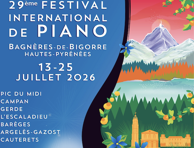 PYRÉNÉES, Festival PIANO PIC, du 13 au 25 juillet 2026. Pierre Réach, Christophe Baillet… François Dumont, JF Zygel, Pierre Amoyel, …
