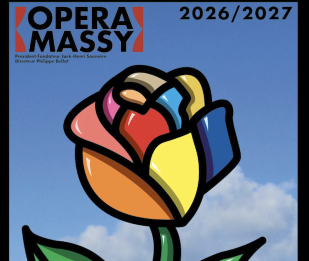 OPÉRA DE MASSY, saison 2026-2027 : Tosca, La Flûte Enchantée, Le Retour d’Ulysse, Le Barbier de Séville… Opera Fuoco, Compagnie Par Terre, Benjamin Millepied, Adam Laloum, Geneviève Laurenceau…