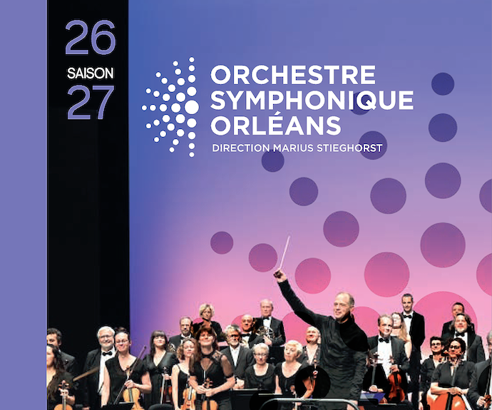 ORCHESTRE SYMPHONIQUE D’ORLÉANS, saison 2026 – 2027. Mozart, Farrenc, Bonis, Reinecke,  Elgar, Chostakovitch, Majnun symphonic, Symphonie n°9 de Beethoven, Concerts Démos 3ème année…
